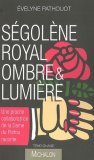 Sgolne Royal, ombre & lumire